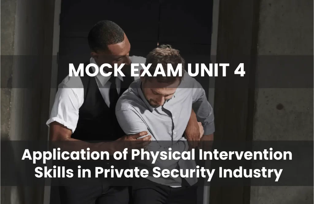 Physical Intervention Skills Mock Exam Unit 4