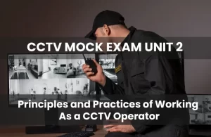 SIA CCTV TRAINING MOCK EXAM UNIT 2