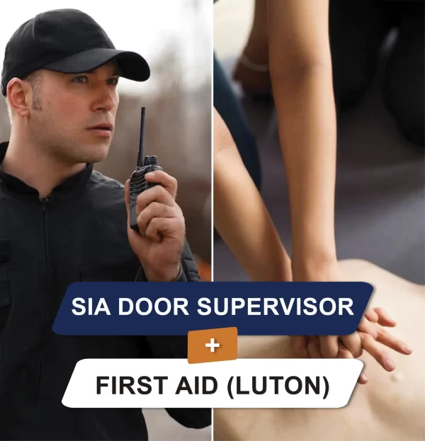 SIA Door Supervisor + First Aid Luton