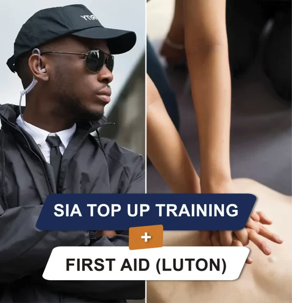 SIA Top Up Training + First Aid Luton